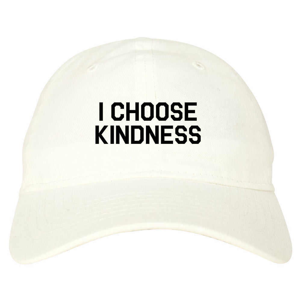 I Choose Kindness Anti Bullying Mens Dad Hat Baseball Cap White
