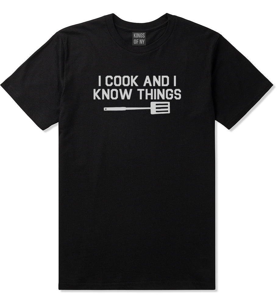 I Cook And I Know Things Chef Mens T Shirt Black
