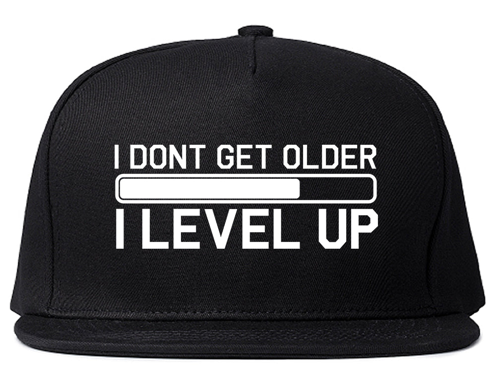 I Dont Get Older I Level Up Funny Birthday Mens Snapback Hat Black