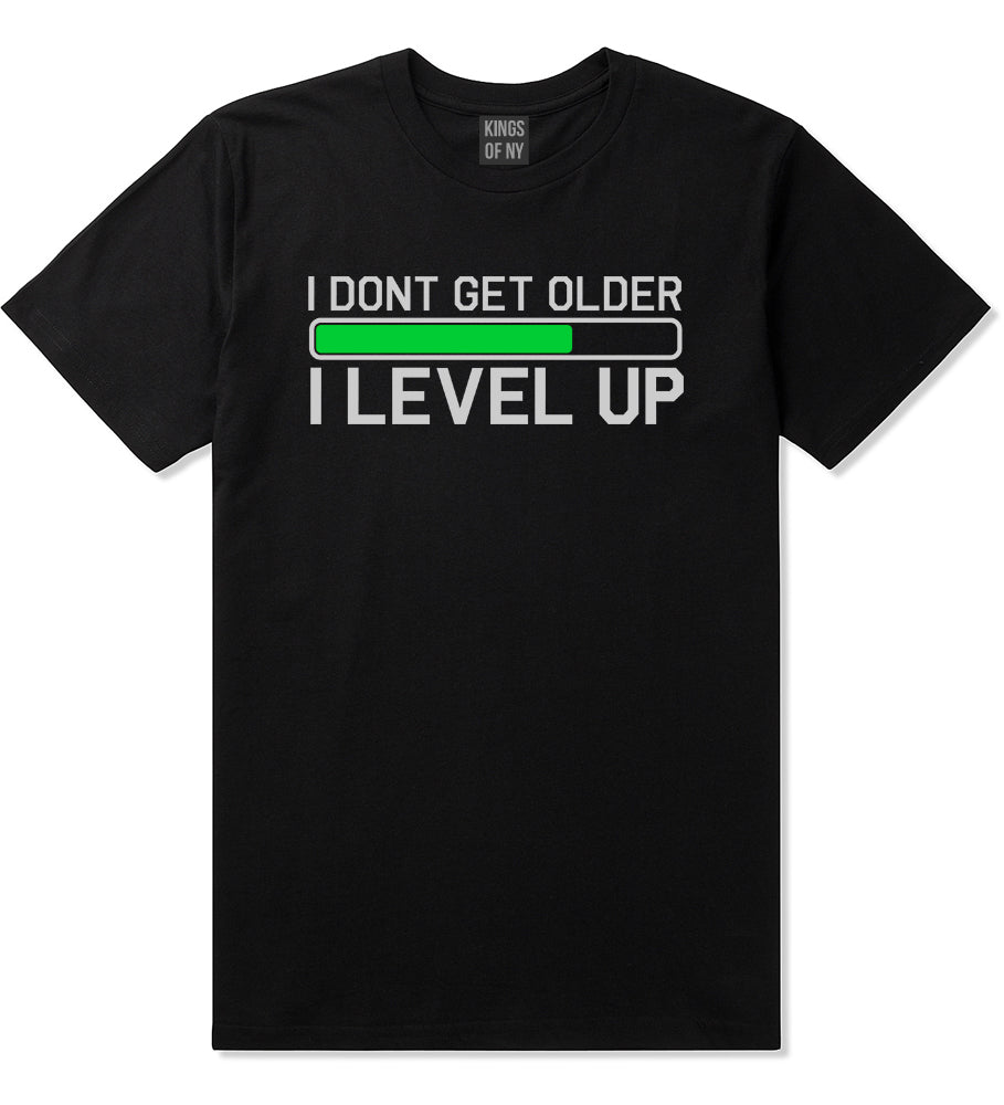 I Dont Get Older I Level Up Funny Birthday Mens T-Shirt Black