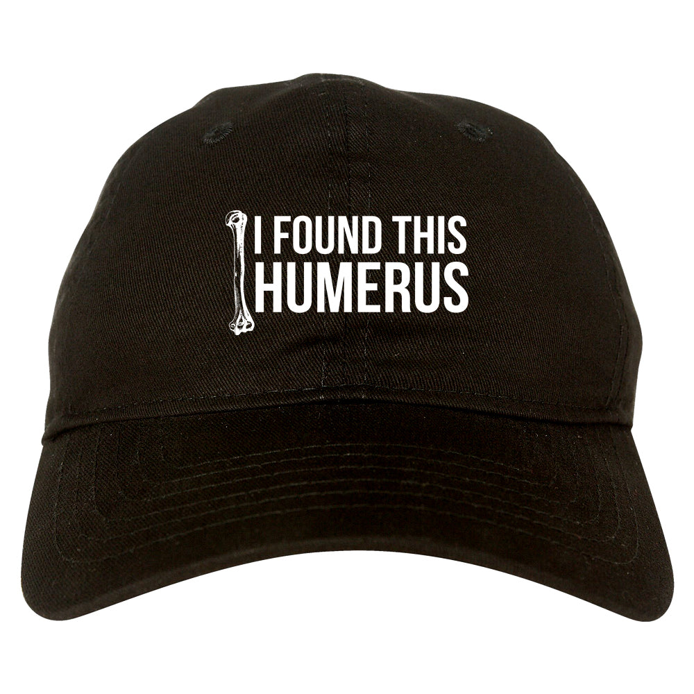 I Found This Humerus Funny Dad Joke Mens Dad Hat Black