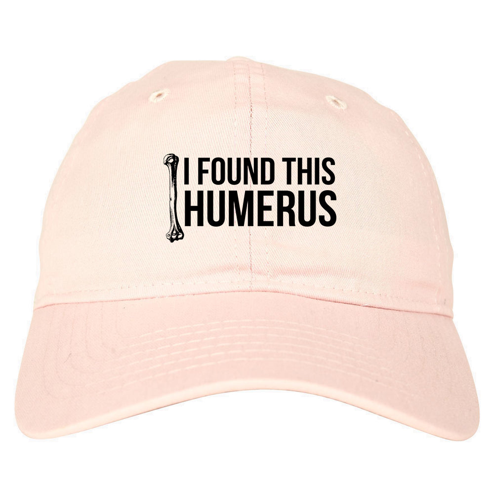 I Found This Humerus Funny Dad Joke Mens Dad Hat Pink