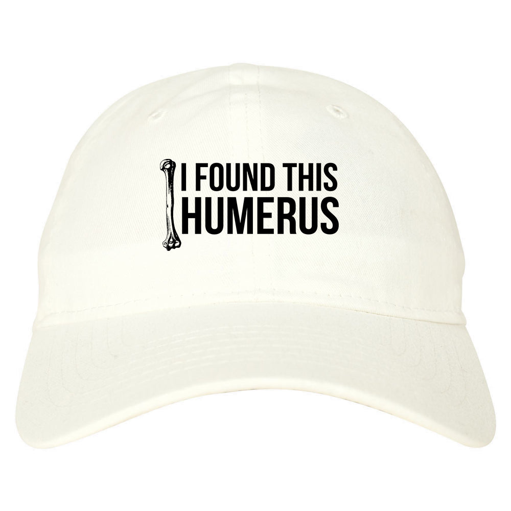 I Found This Humerus Funny Dad Joke Mens Dad Hat White