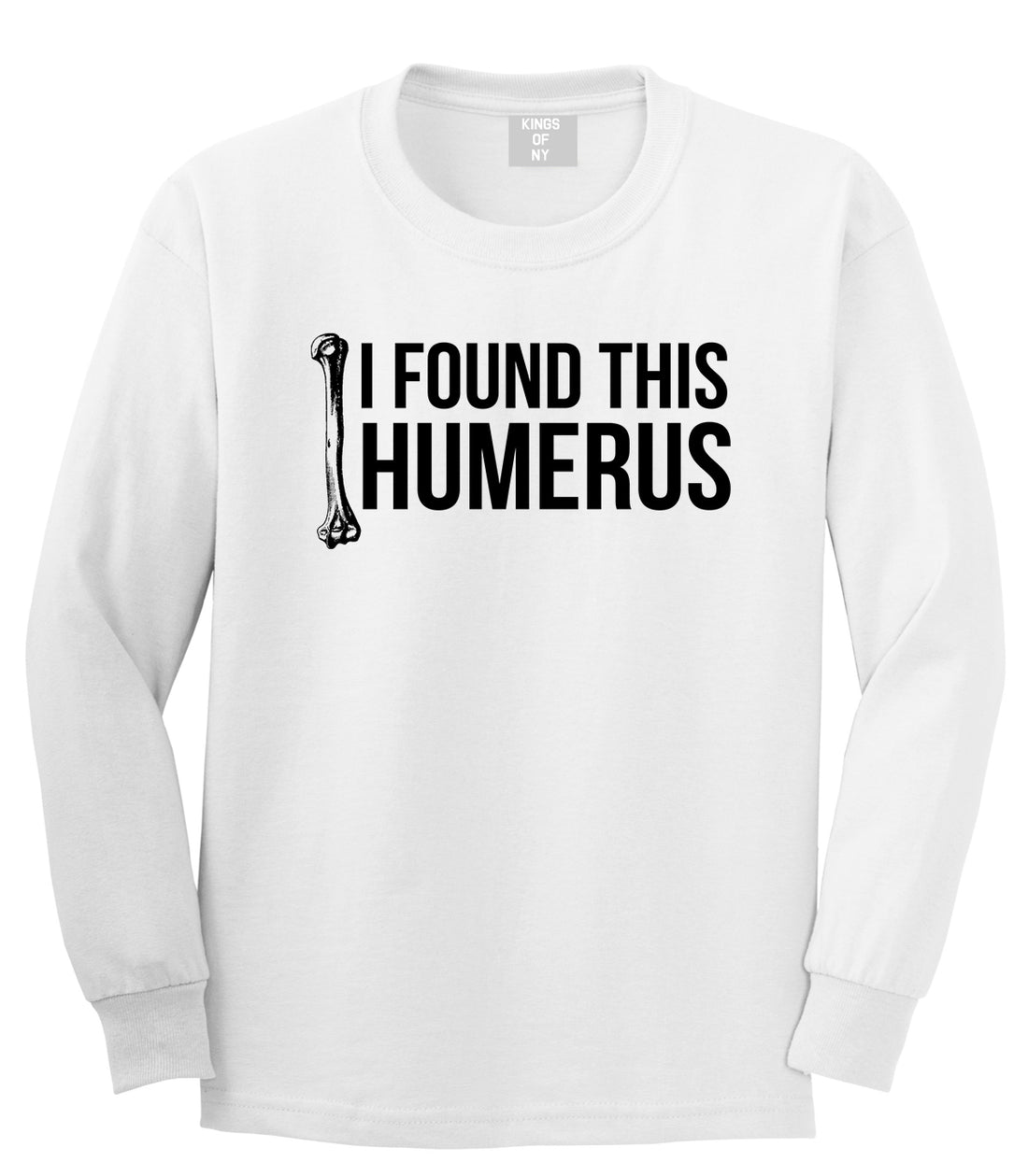 I Found This Humerus Funny Dad Joke Mens Long Sleeve T-Shirt White