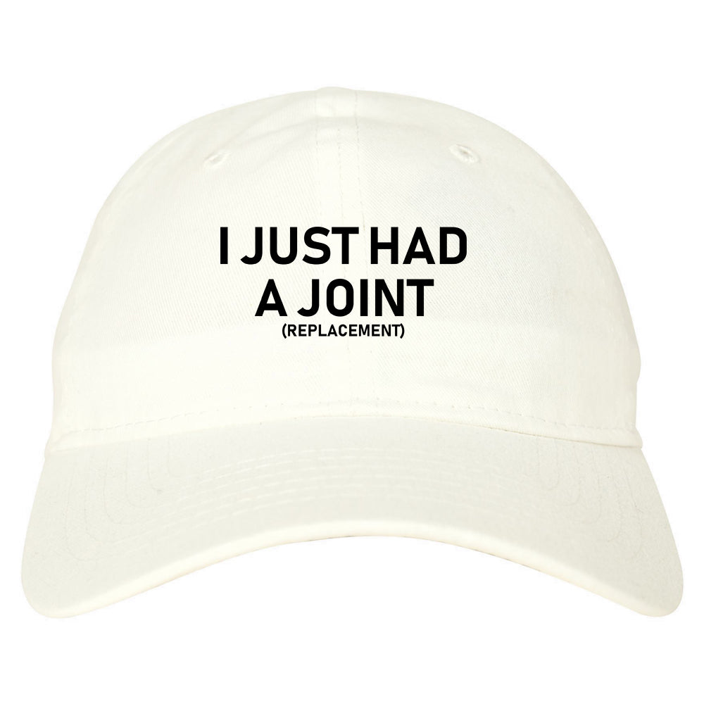 I Just Had A Joint Funny Hip Shoulder Knee Surgery Mens Dad Hat White