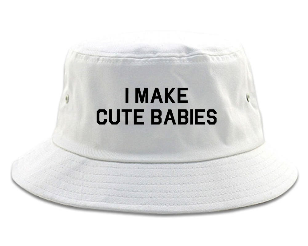 I Make Cute Babies Funny New Dad Mens Bucket Hat White