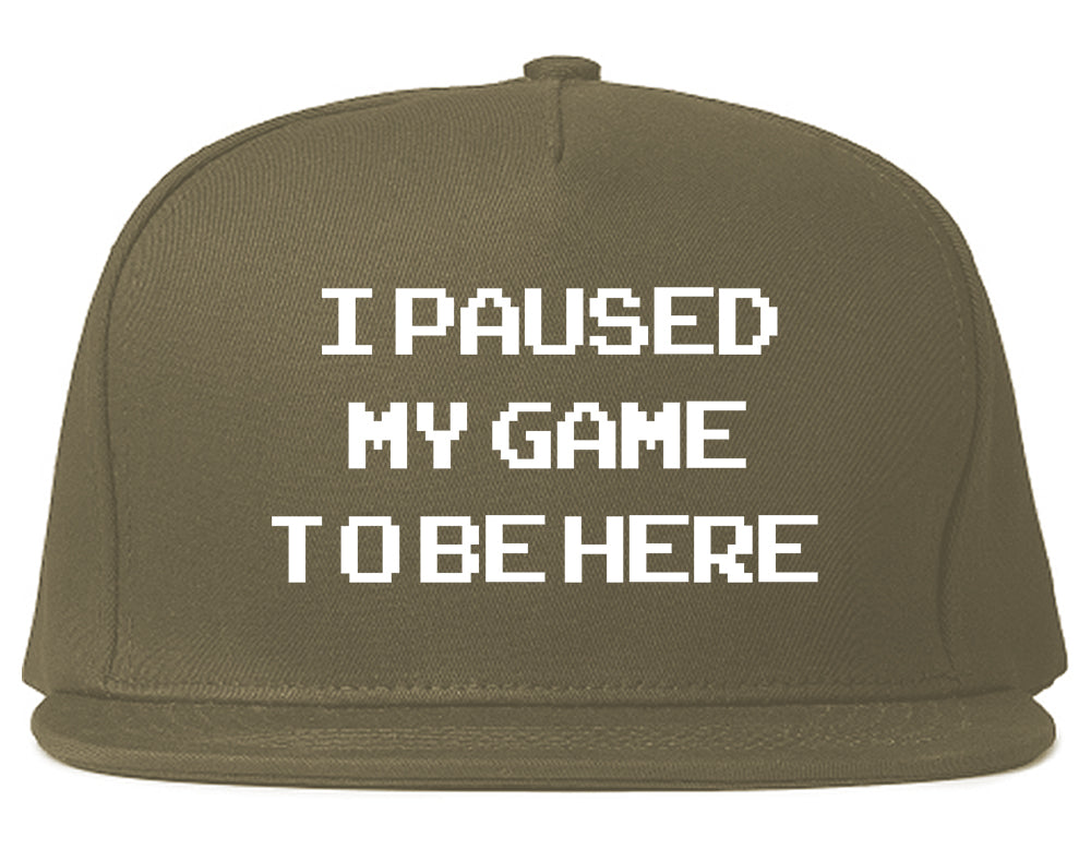 I Paused My Game To Be Here Gamer Mens Snapback Hat Grey