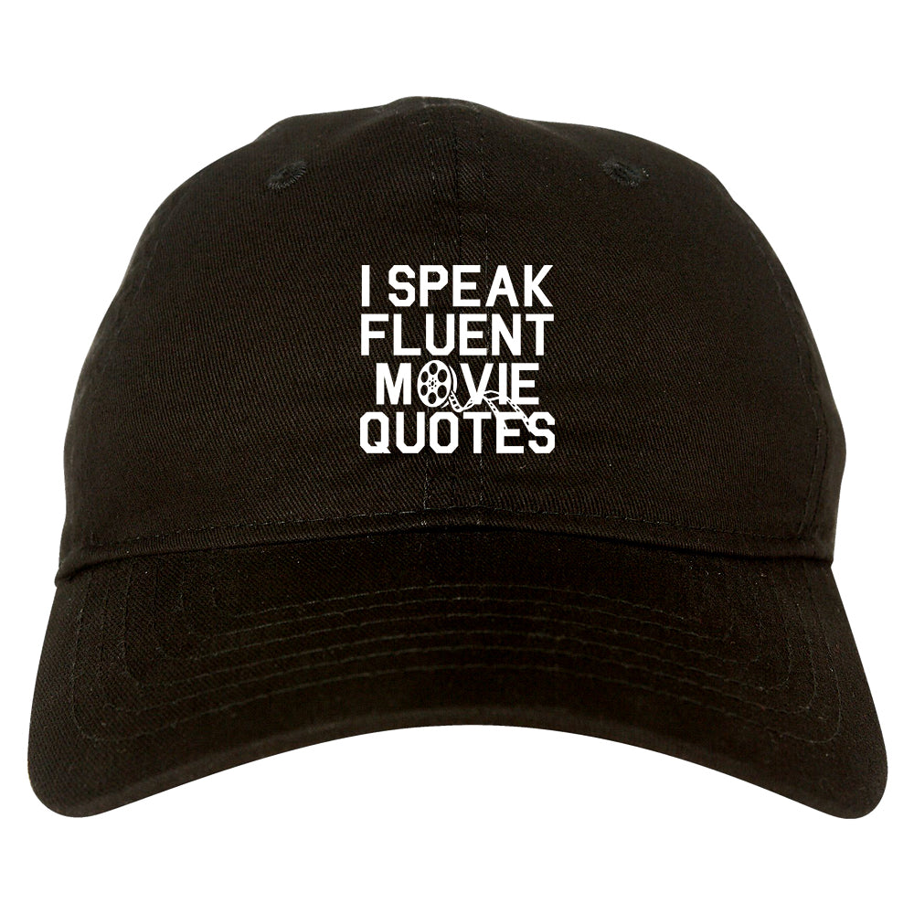 I Speak Fluent Movie Quotes Funny Nerd Mens Dad Hat Black