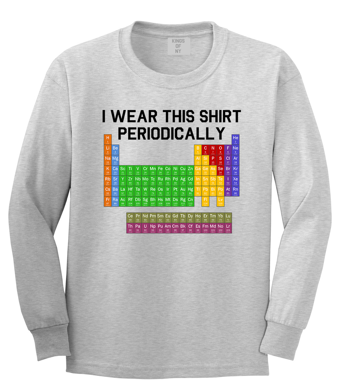 I Wear This Shirt Periodically Funny Science Mens Long Sleeve T-Shirt Grey