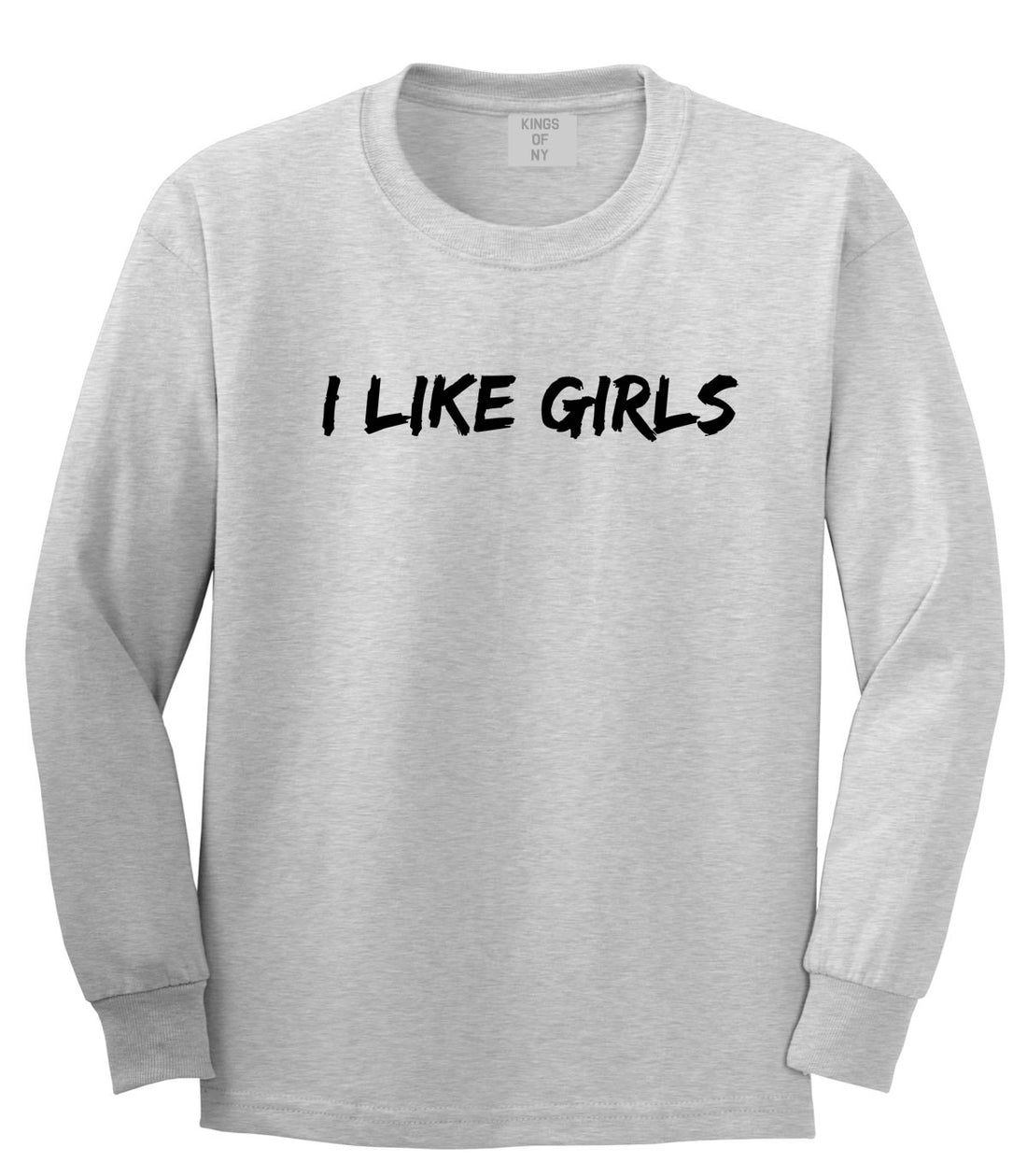 I Like Girls Long Sleeve T-Shirt