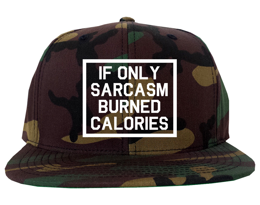 If Only Sarcasm Burned Calories Funny Workout Mens Snapback Hat Green Camo