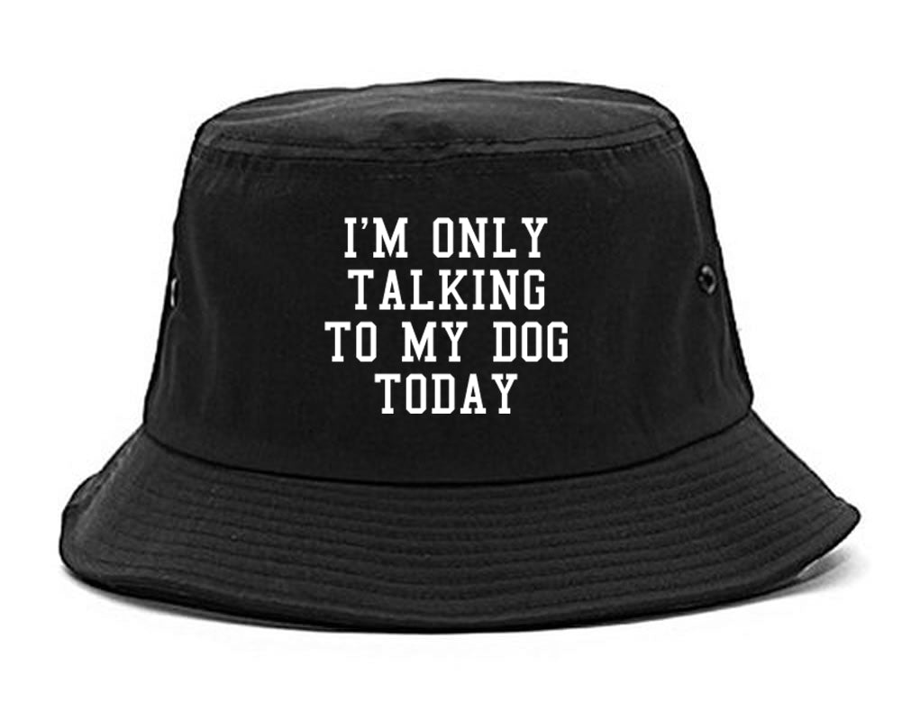 Im Only Talking To My Dog Today Mens Bucket Hat Black
