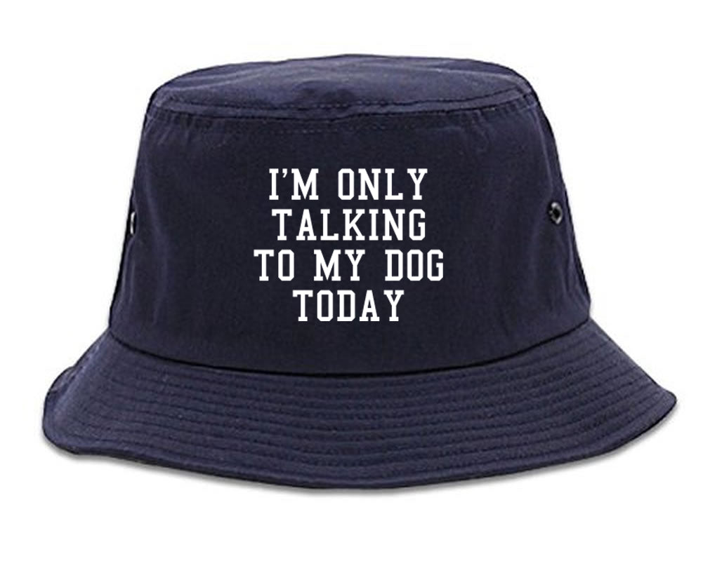 Im Only Talking To My Dog Today Mens Bucket Hat Navy Blue