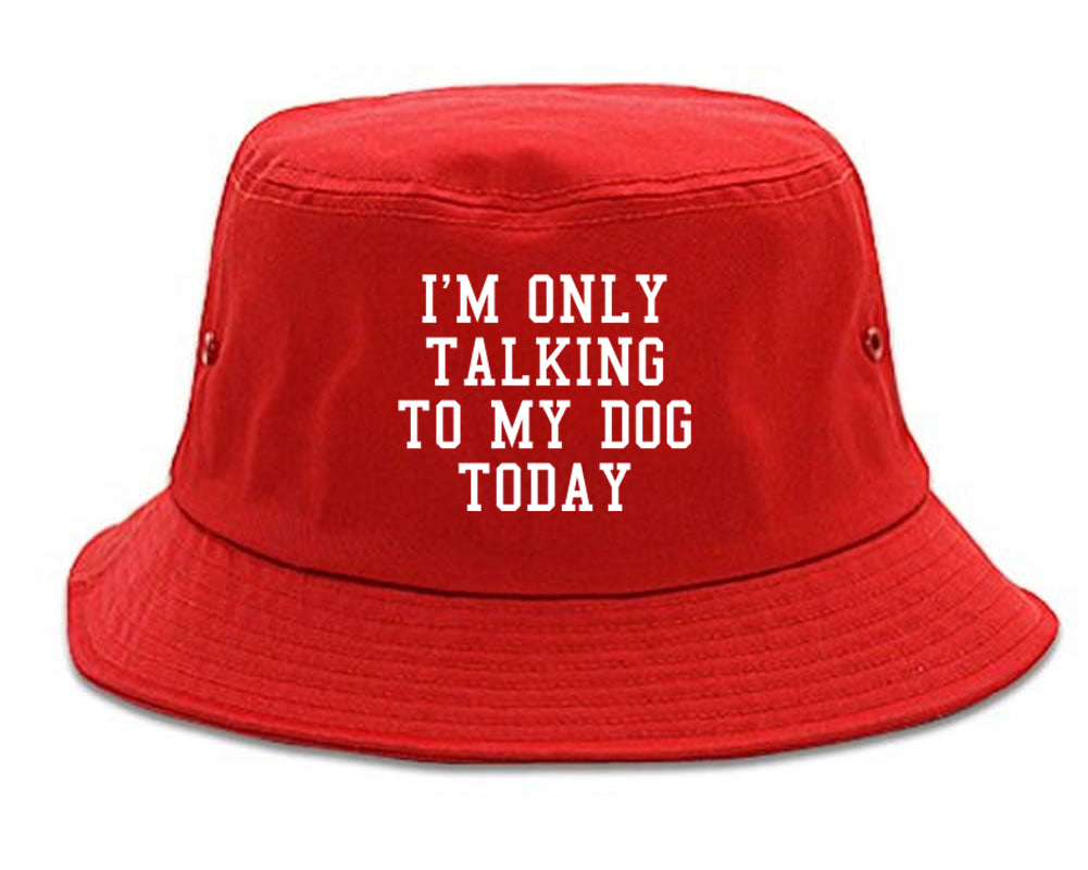 Im Only Talking To My Dog Today Mens Bucket Hat Red