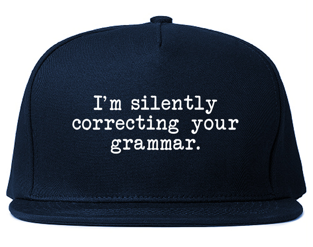 Im Silently Correcting Your Grammar Funny Mens Snapback Hat Navy Blue