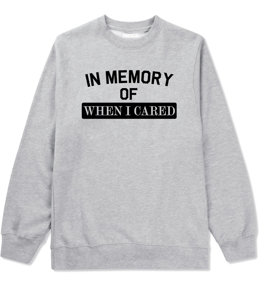 In Memory Of When I Cared Mens Crewneck Sweatshirt Grey