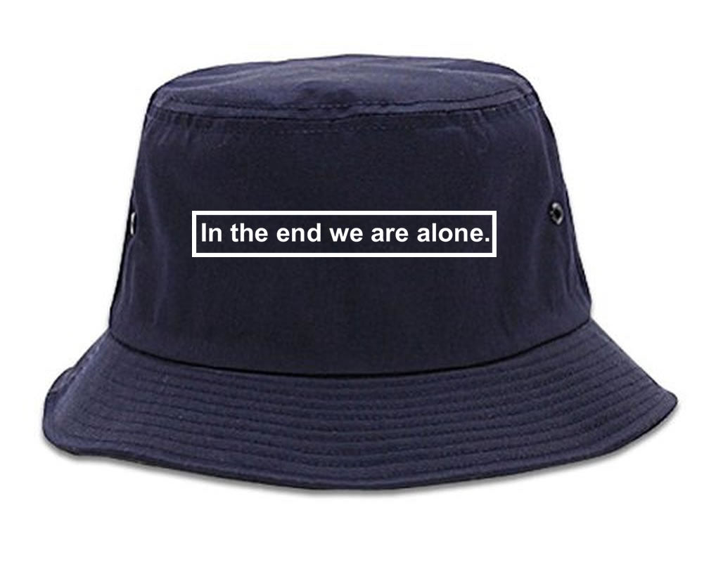 In The End We Are Alone Mens Bucket Hat Navy Blue