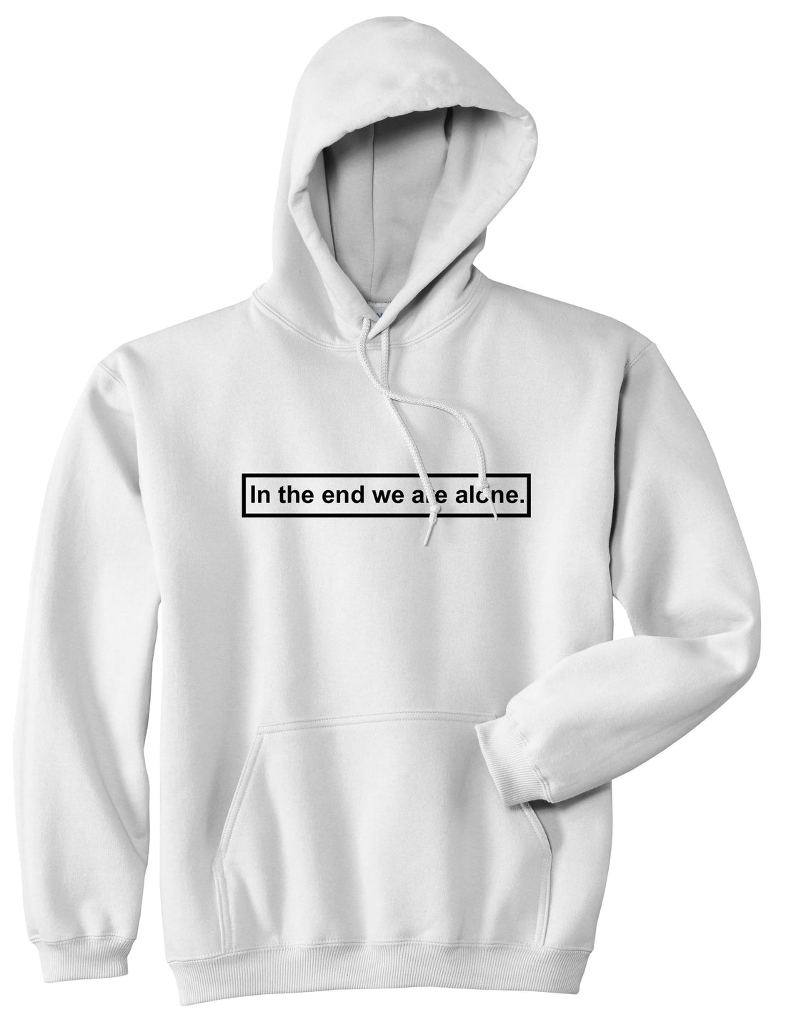 In The End We Are Alone Mens Pullover Hoodie Sweatshirt White