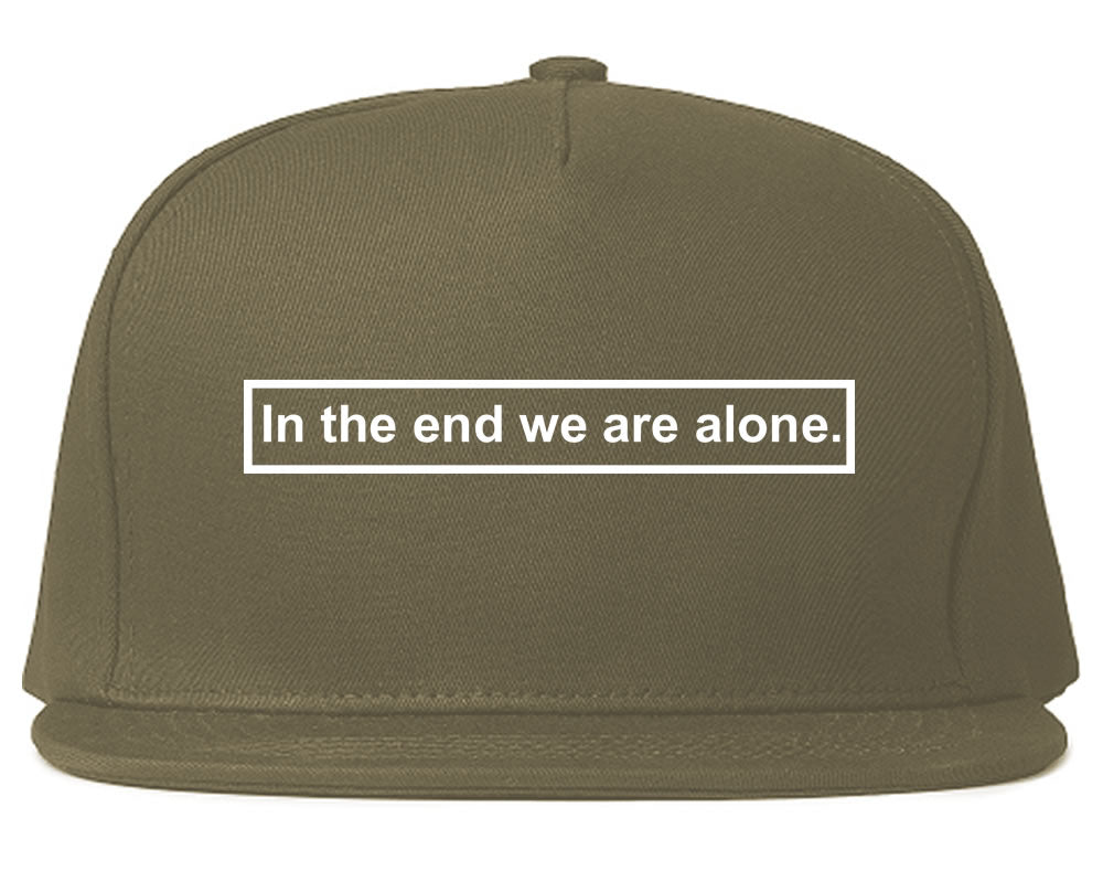In The End We Are Alone Mens Snapback Hat Grey