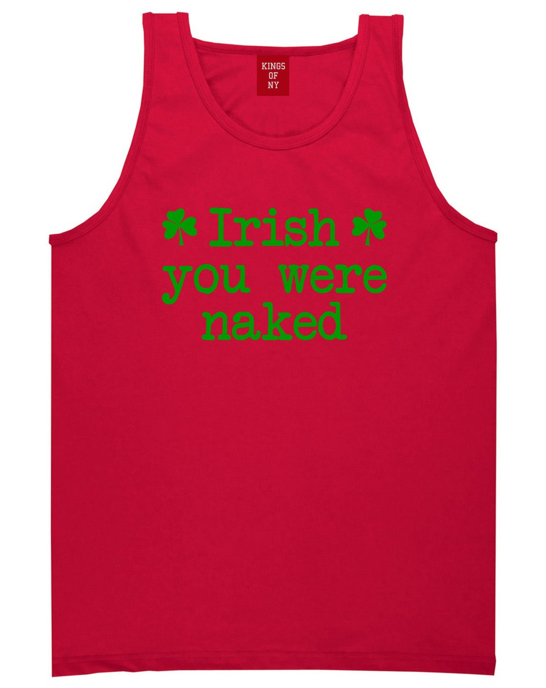 Irish You Were Naked Shamrock Funny St Patricks Day Mens Tank Top T-Shirt Red