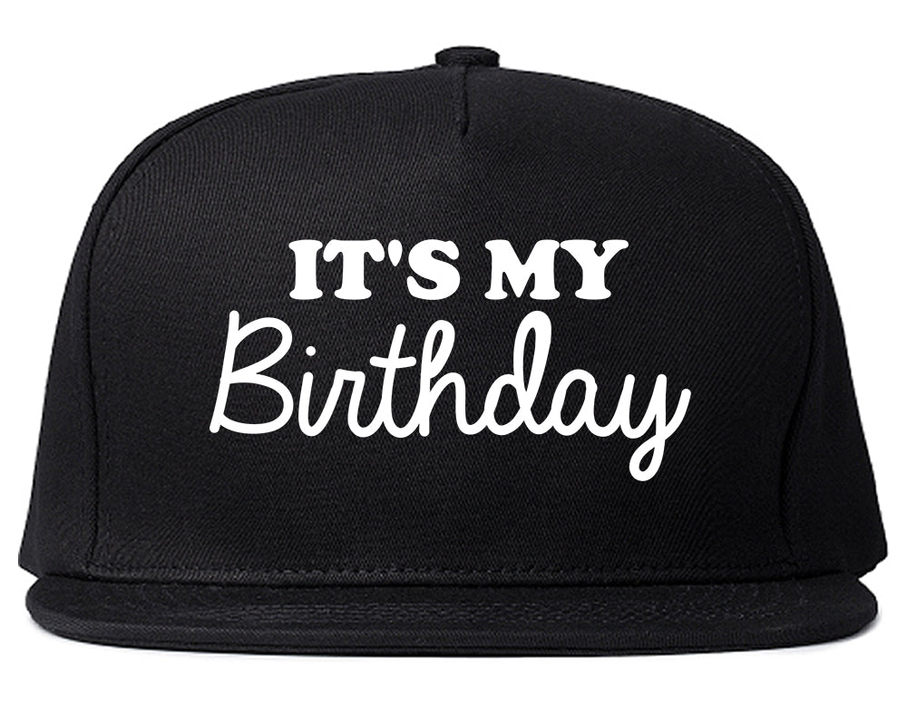 Its My Birthday Mens Snapback Hat Black