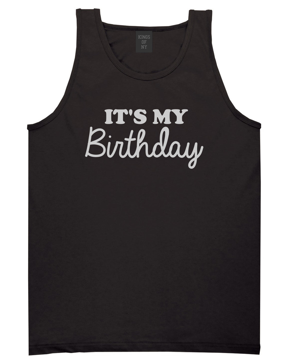 Its My Birthday Mens Tank Top T-Shirt Black