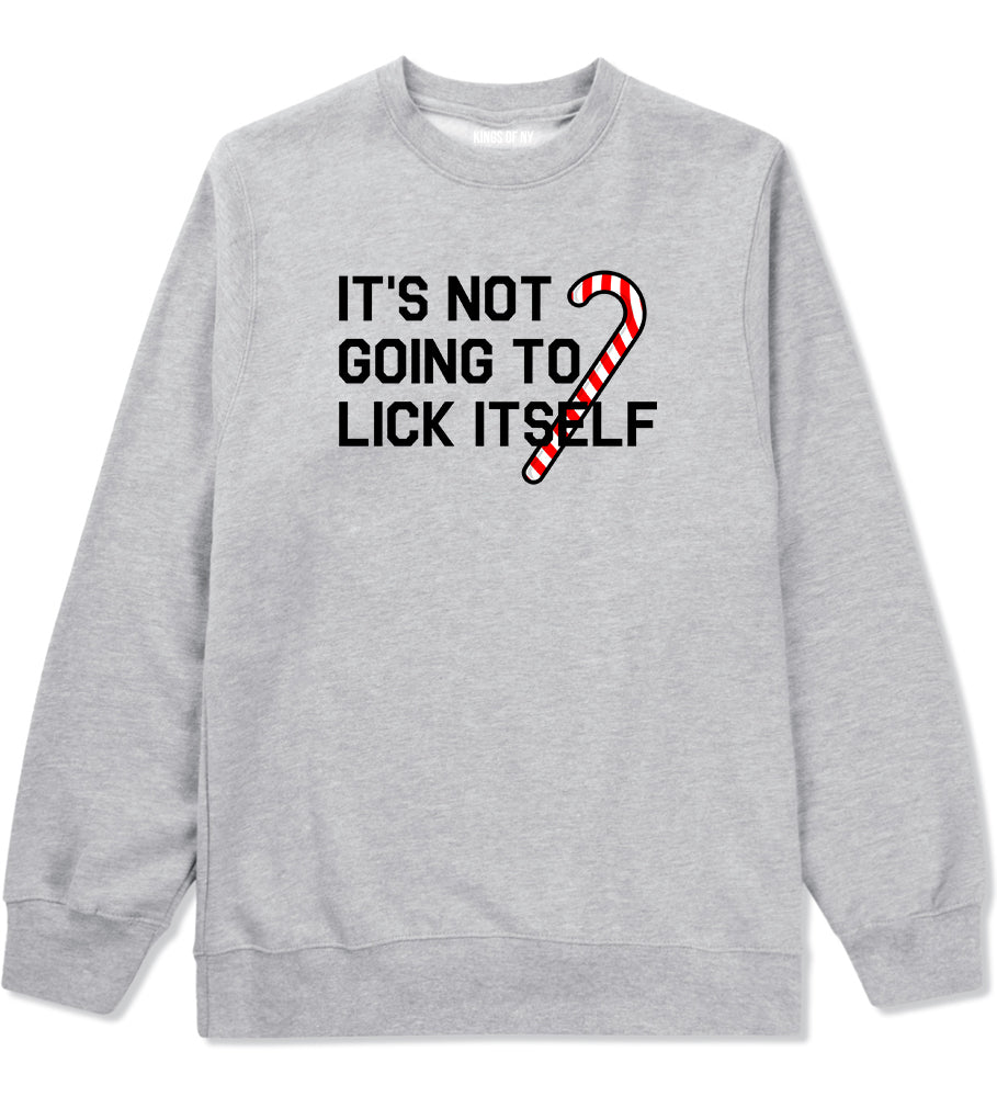 Its Not Going To Lick Itself Christmas Mens Crewneck Sweatshirt Grey