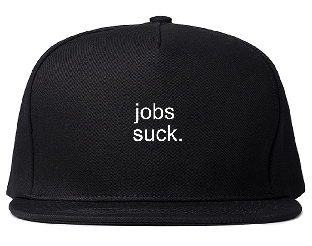 Jobs_Suck Black Snapback Hat
