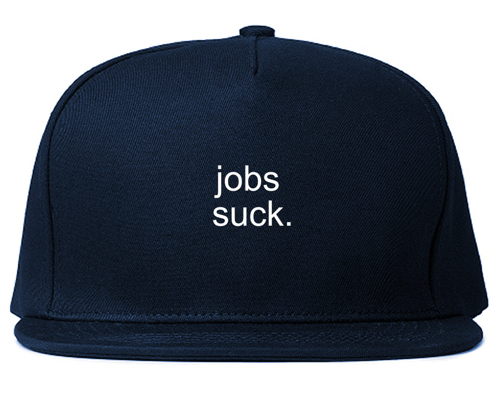Jobs_Suck Blue Snapback Hat