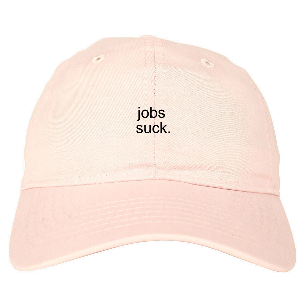 Jobs_Suck Pink Dad Hat