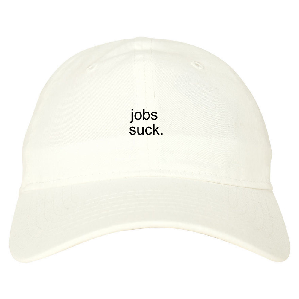 Jobs_Suck White Dad Hat