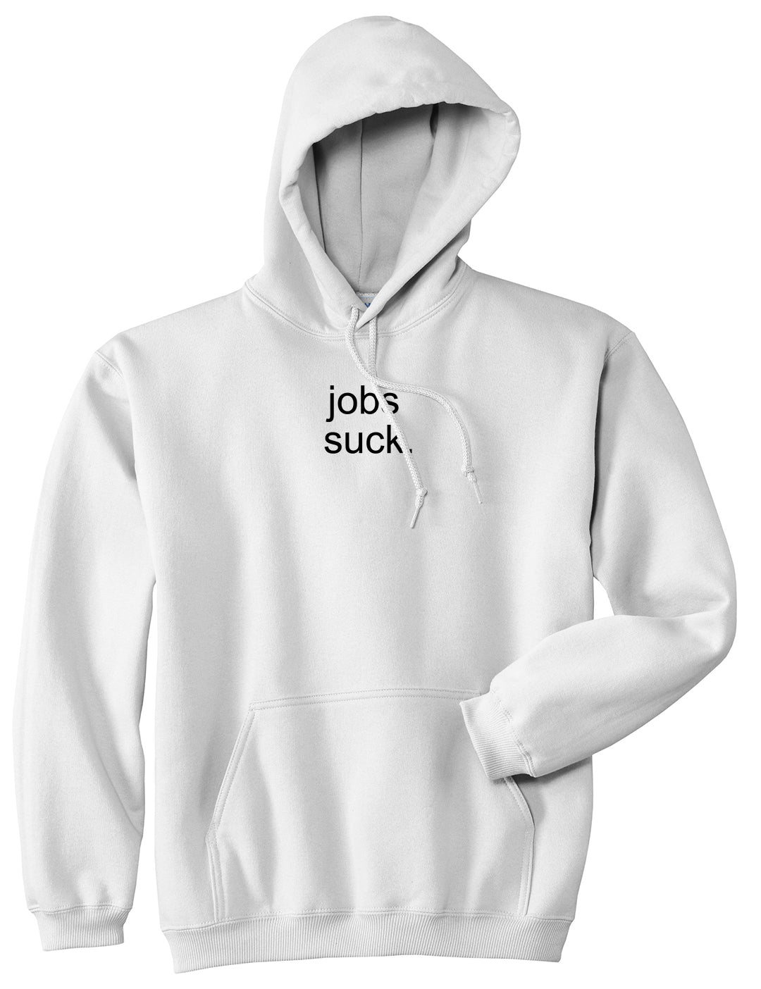 Jobs Suck Pullover Hoodie in White