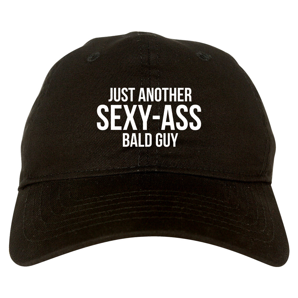 Just Another Sexy Bald Guy Funny Dad Mens Dad Hat Black
