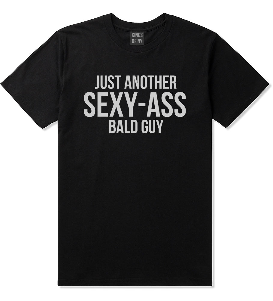 Just Another Sexy Bald Guy Funny Dad Mens T-Shirt Black