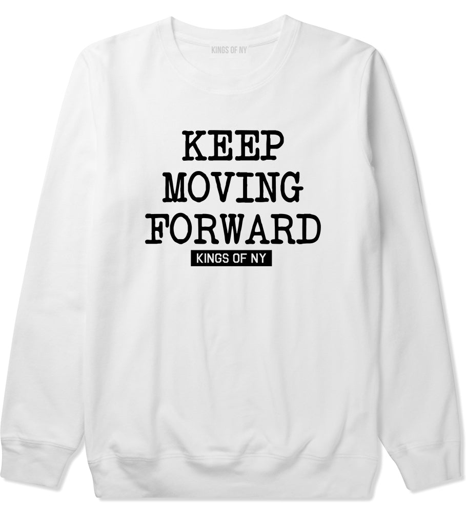 Keep Moving Forward Mens Crewneck Sweatshirt White