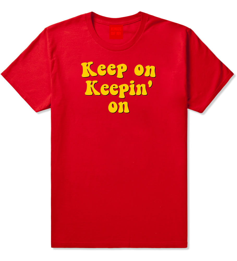 Keep On Keepin On Mens T-Shirt Red by Kings Of NY