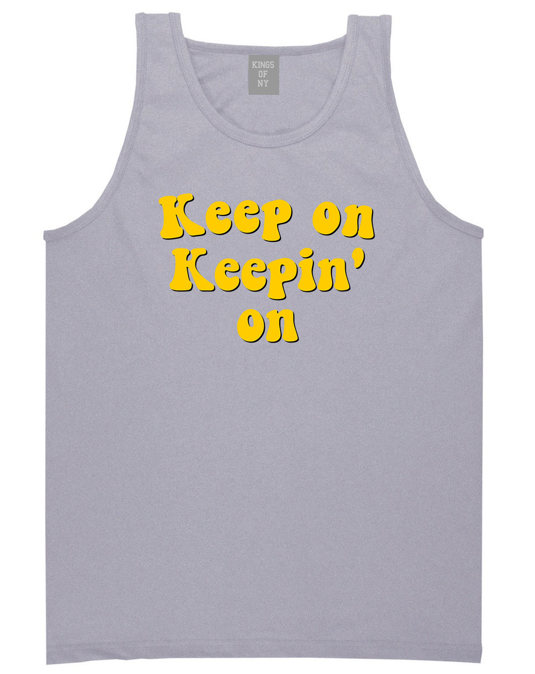 Keep On Keepin On Mens Tank Top Shirt Grey by Kings Of NY