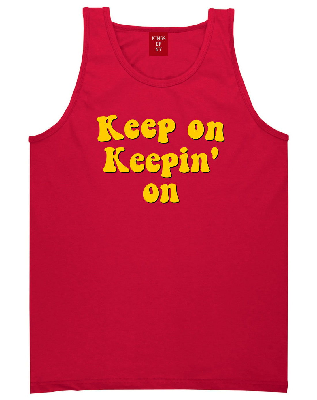 Keep On Keepin On Mens Tank Top Shirt Red by Kings Of NY