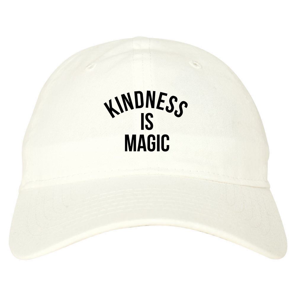 Kindess Is Magic Mens Dad Hat Baseball Cap White