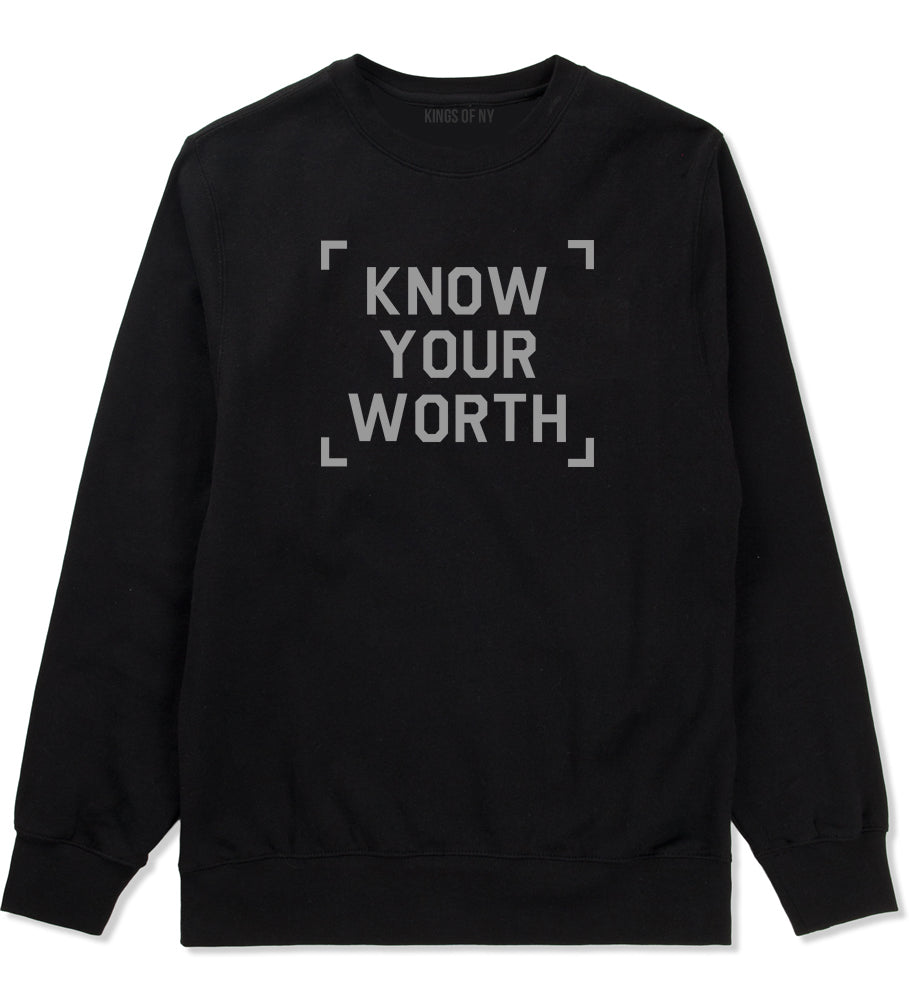 Know Your Worth Mens Crewneck Sweatshirt Black by Kings Of NY