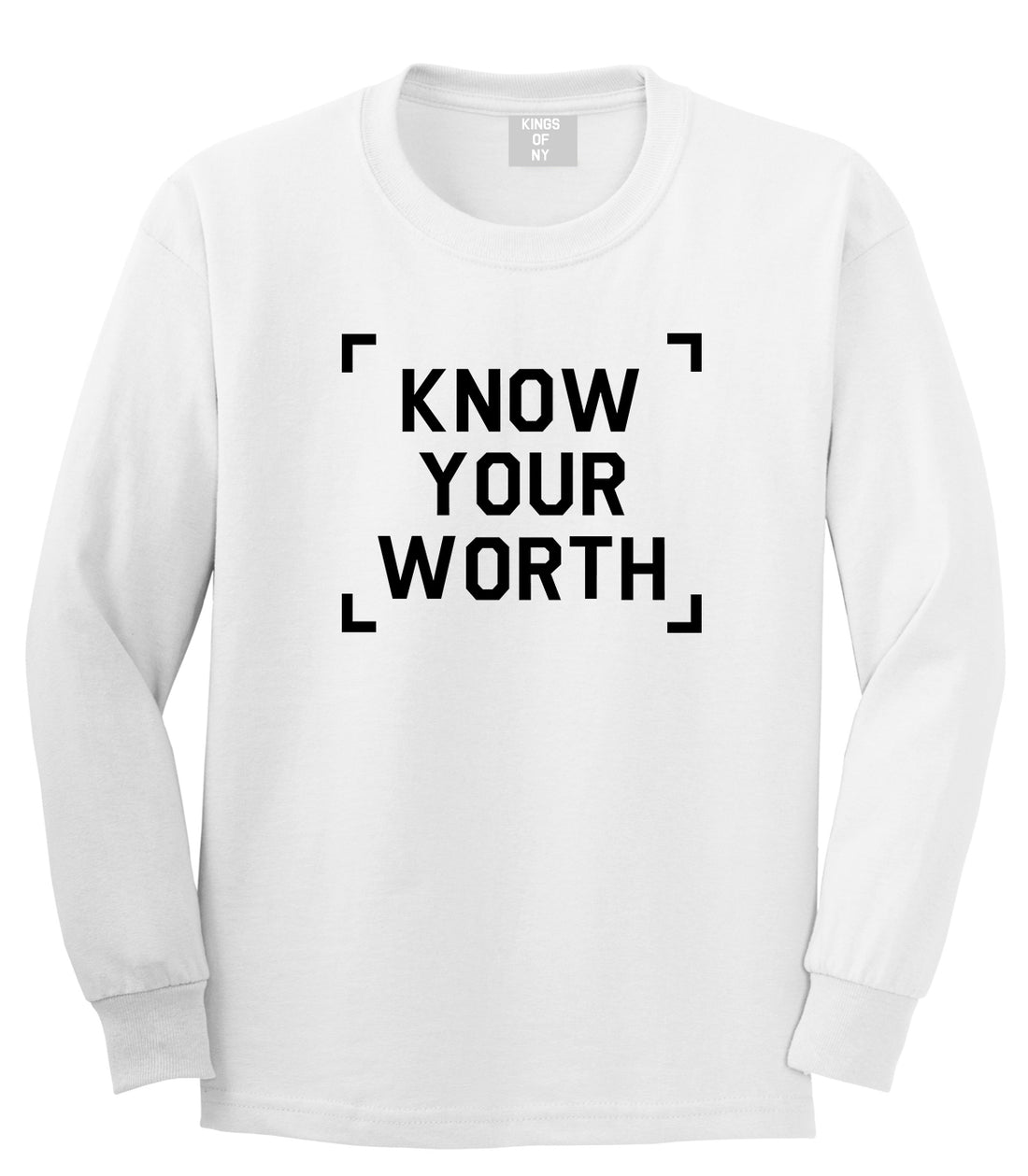 Know Your Worth Mens Long Sleeve T-Shirt White by Kings Of NY