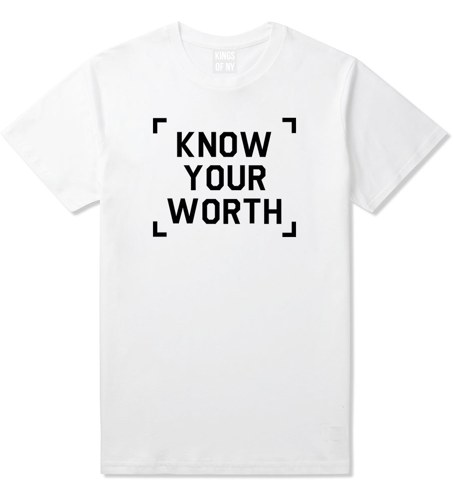 Know Your Worth Mens T-Shirt White by Kings Of NY