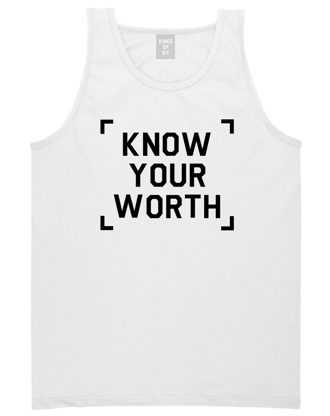 Know Your Worth Mens Tank Top Shirt White by Kings Of NY