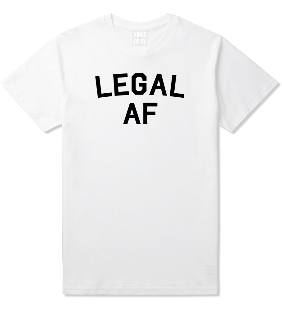 Legal AF 21st Birthday Mens T-Shirt White by Kings Of NY