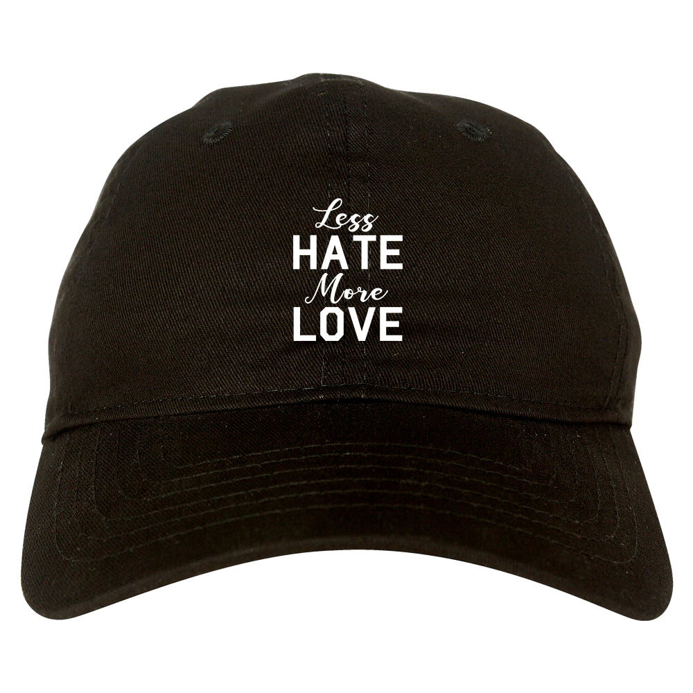 Less Hate More Love Mens Dad Hat Baseball Cap Black