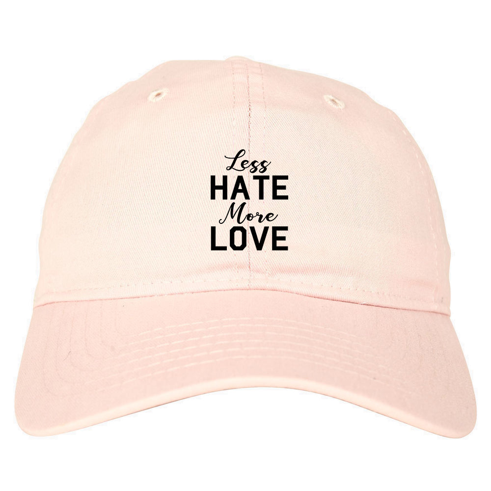 Less Hate More Love Mens Dad Hat Baseball Cap Pink