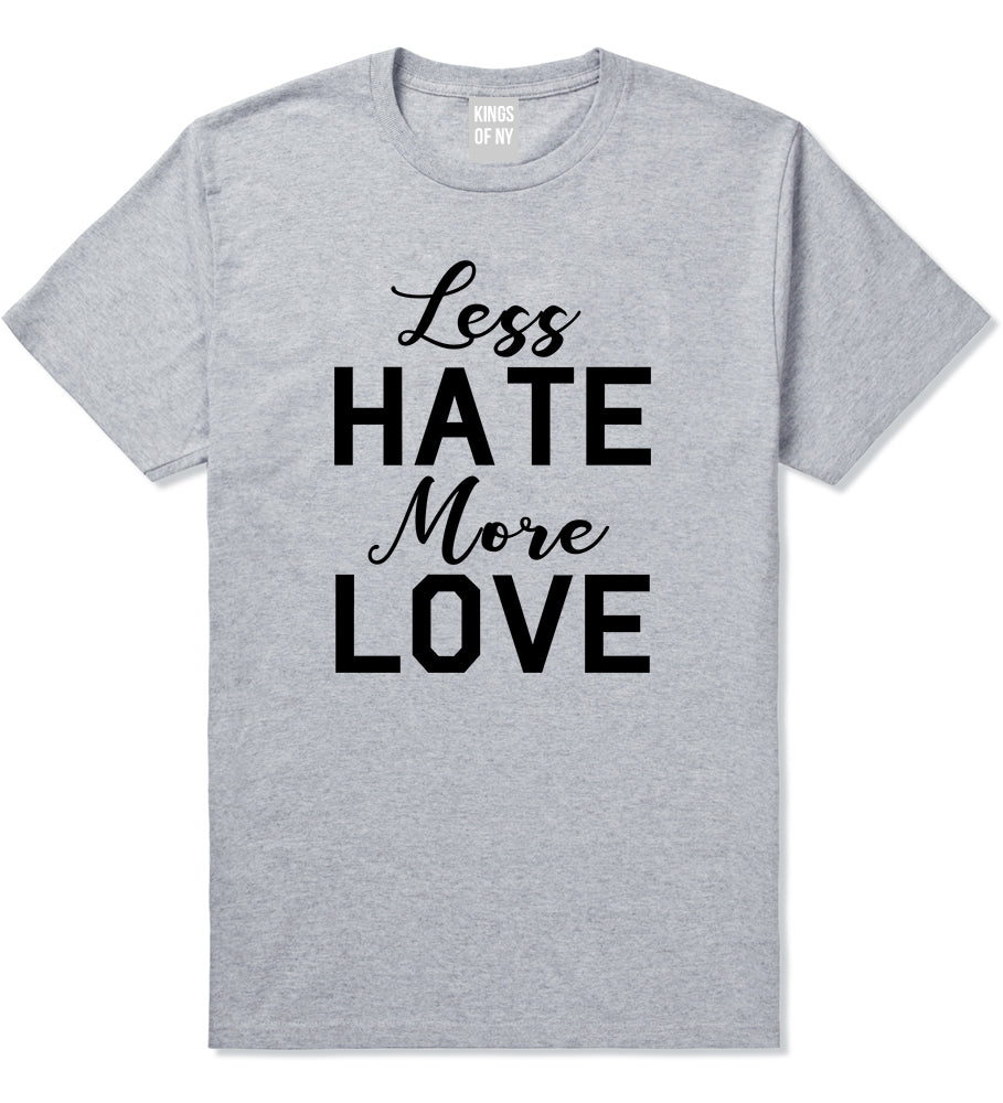 Less Hate More Love Mens T-Shirt Grey by Kings Of NY