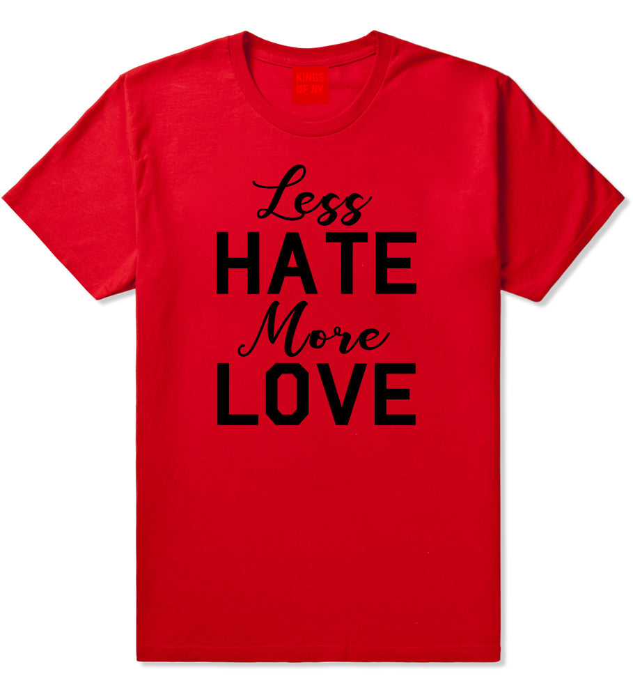 Less Hate More Love Mens T-Shirt Red by Kings Of NY