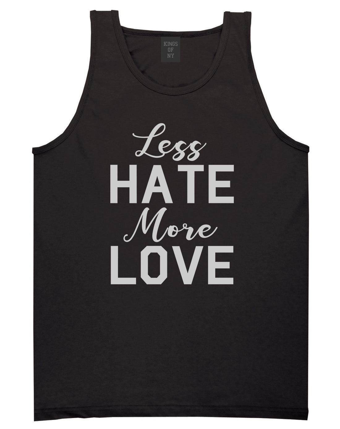 Less Hate More Love Mens Tank Top Shirt Black by Kings Of NY