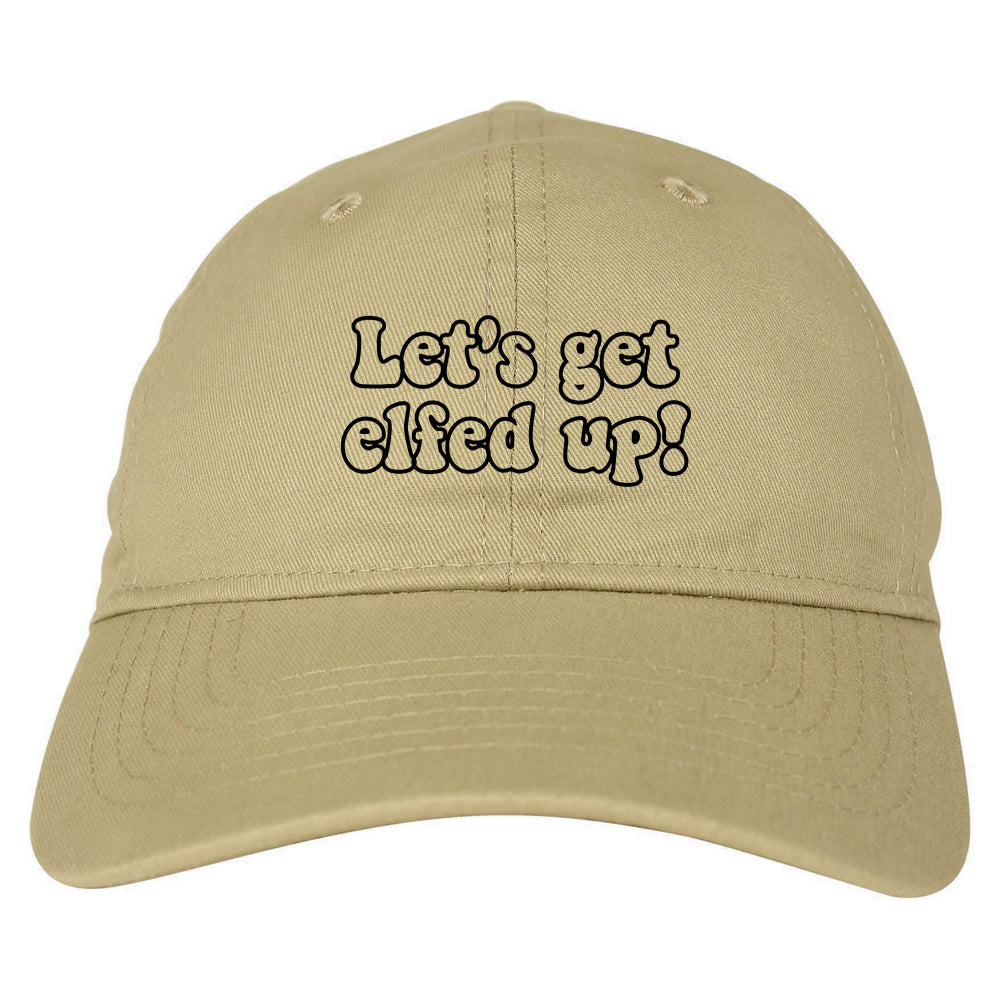 Lets Get Elfed Up Funny Christmas Mens Dad Hat Tan